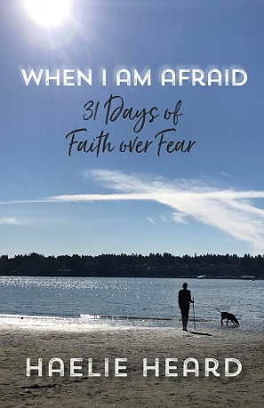 when I am afraid